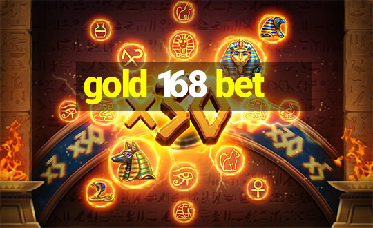 gold 168 bet