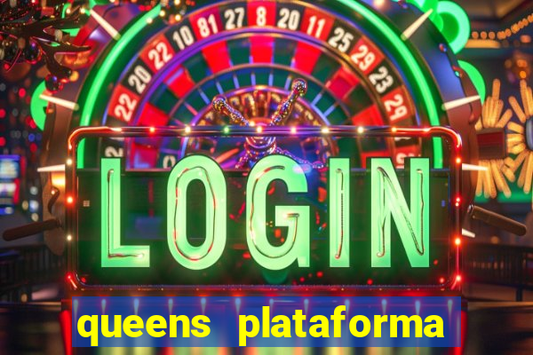 queens plataforma de jogos