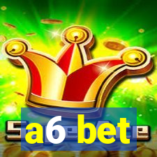 a6 bet