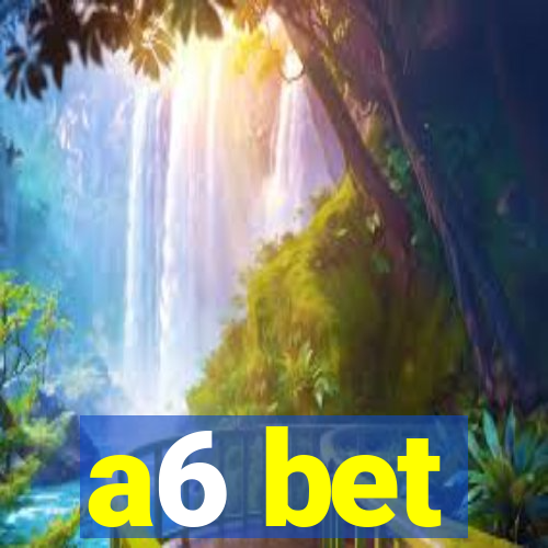 a6 bet