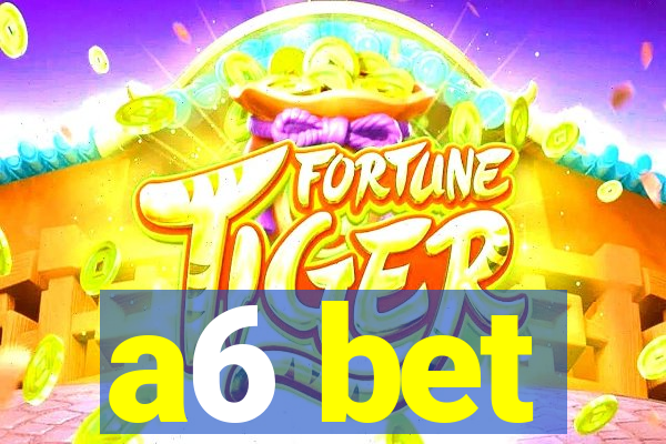 a6 bet