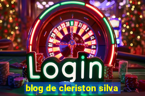 blog de cleriston silva