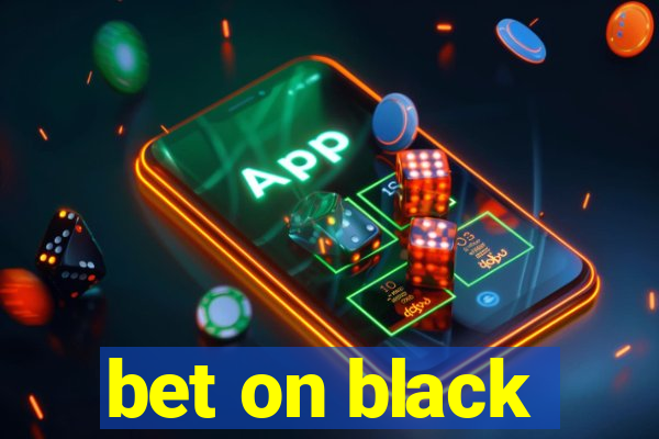 bet on black