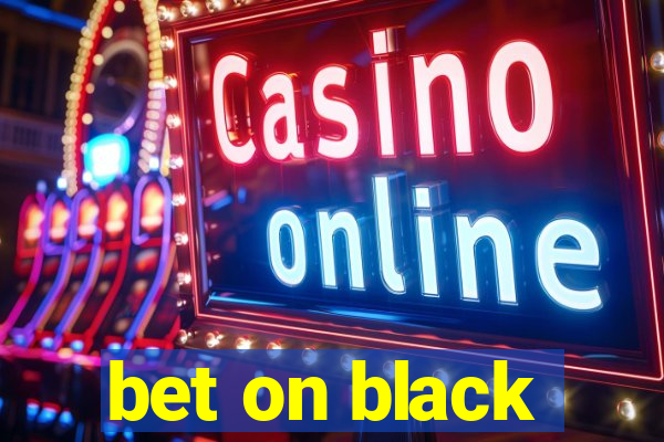 bet on black