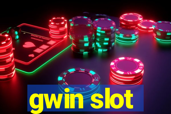 gwin slot