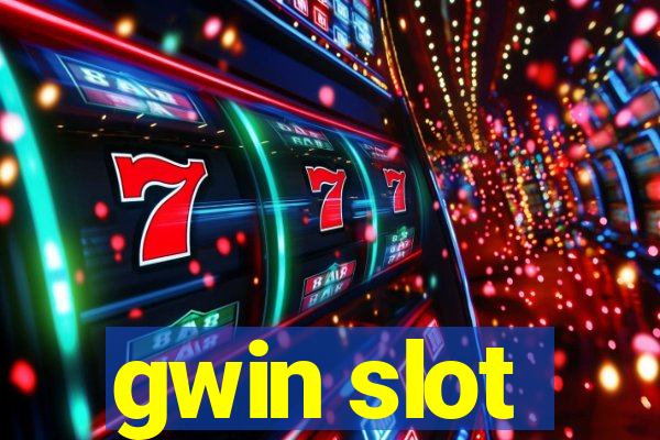 gwin slot