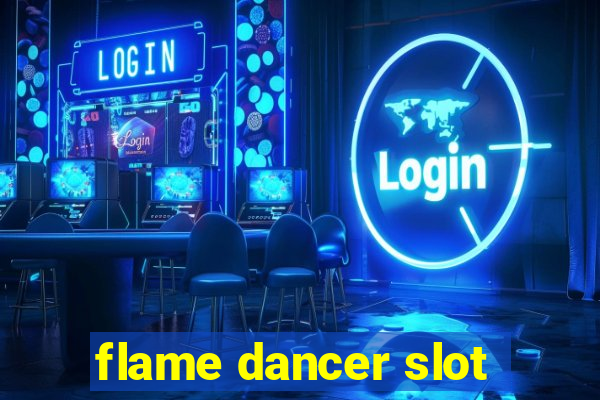 flame dancer slot