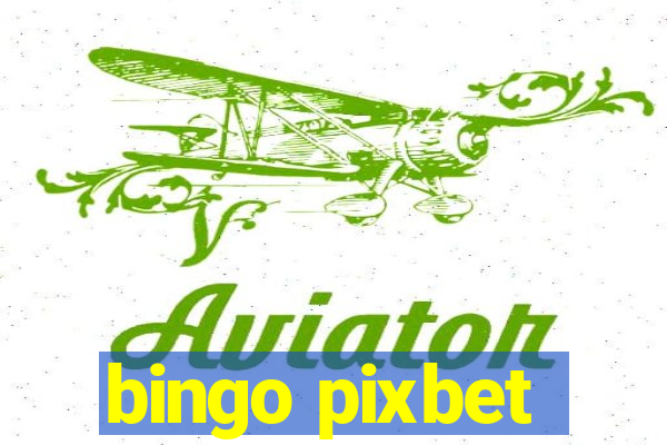 bingo pixbet