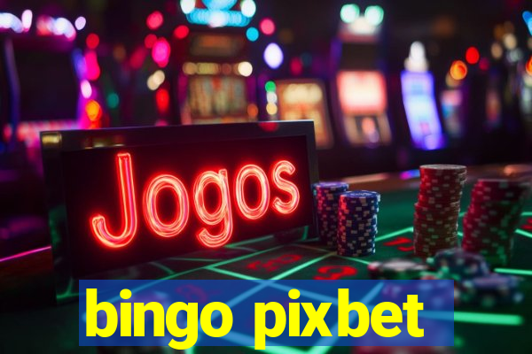 bingo pixbet