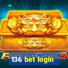 136 bet login