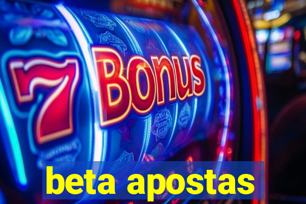 beta apostas