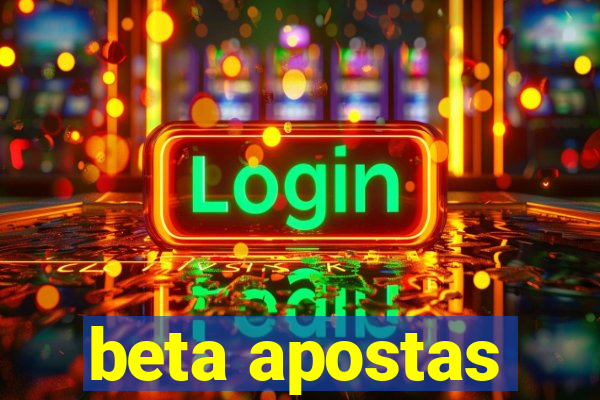 beta apostas