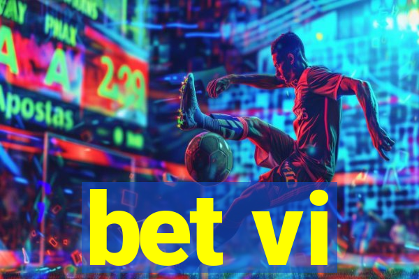 bet vi