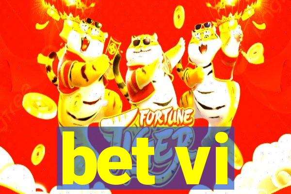 bet vi