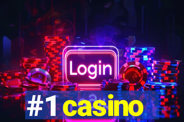 #1 casino