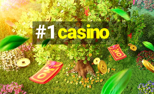 #1 casino