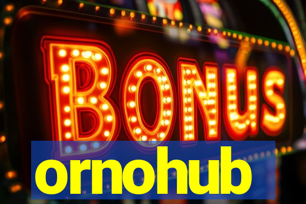 ornohub