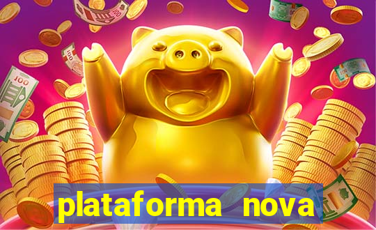 plataforma nova pagando no cadastro sem dep贸sito