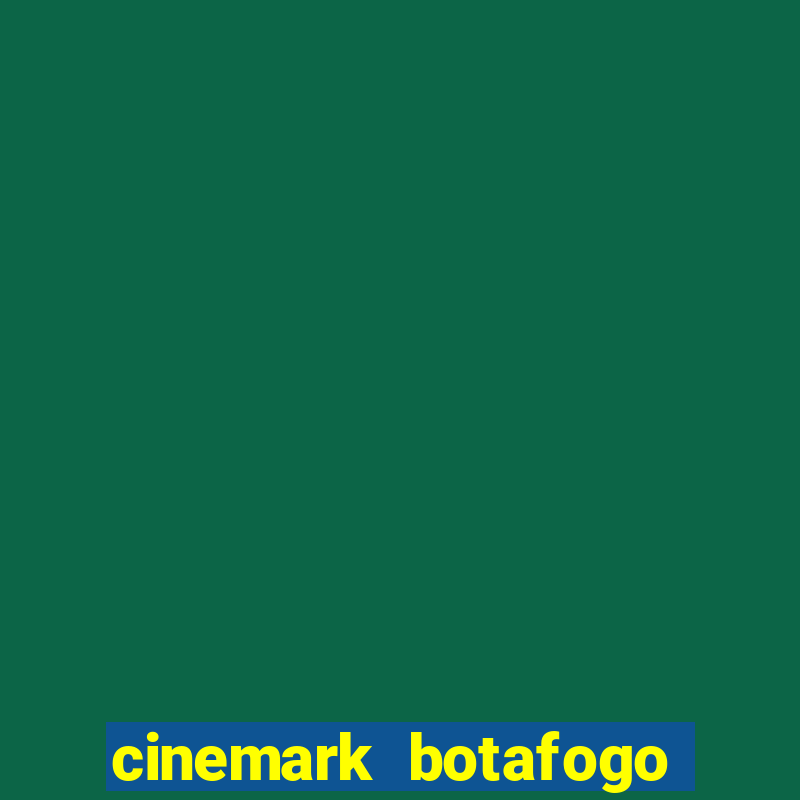 cinemark botafogo praia shopping