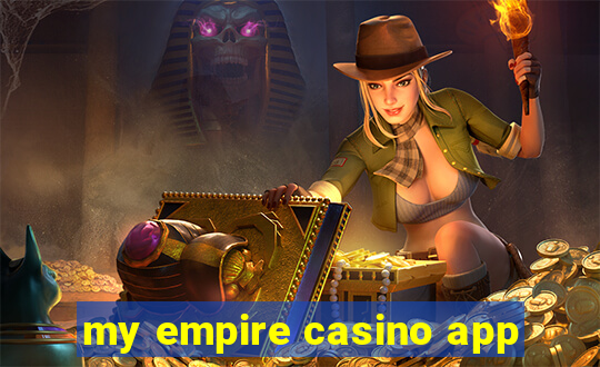 my empire casino app