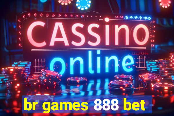 br games 888 bet