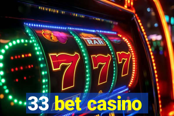 33 bet casino