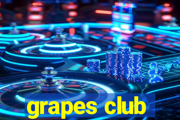 grapes club