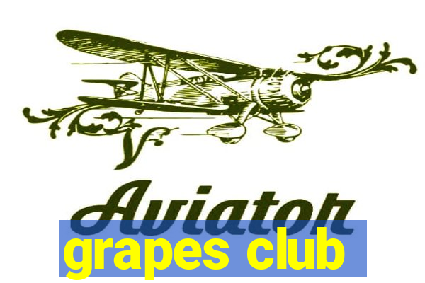 grapes club