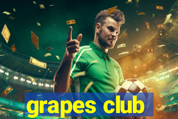 grapes club