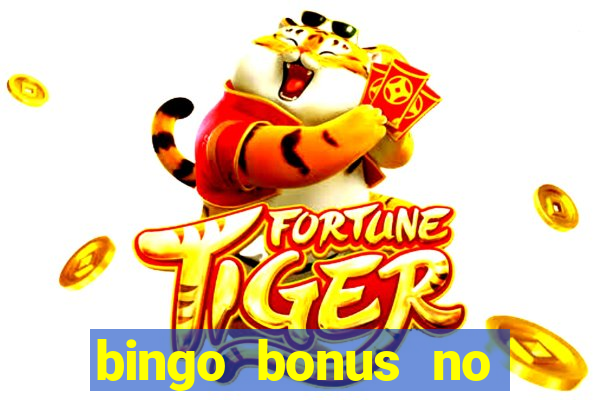 bingo bonus no deposit sign up bonus