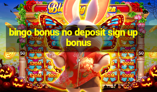 bingo bonus no deposit sign up bonus