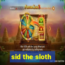 sid the sloth