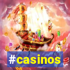 #casinos