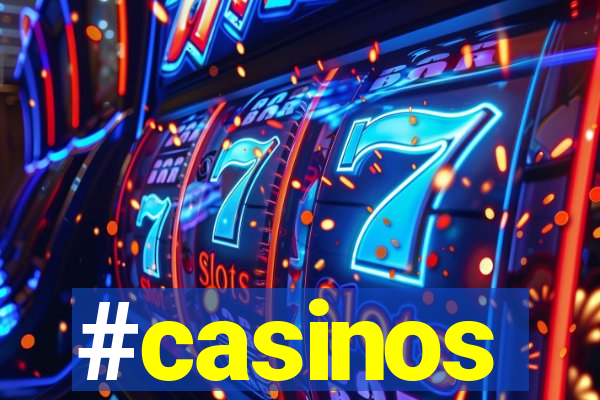 #casinos