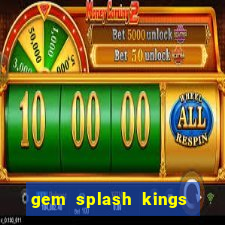 gem splash kings court slot