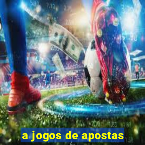 a jogos de apostas