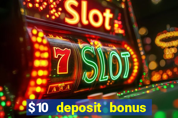 $10 deposit bonus casino nz