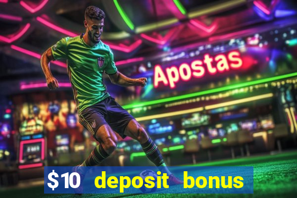 $10 deposit bonus casino nz