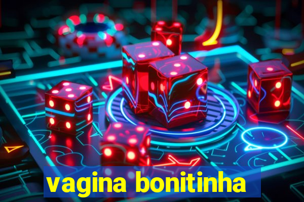 vagina bonitinha