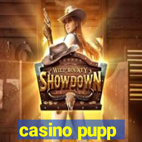 casino pupp