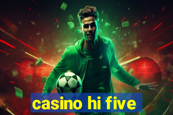 casino hi five