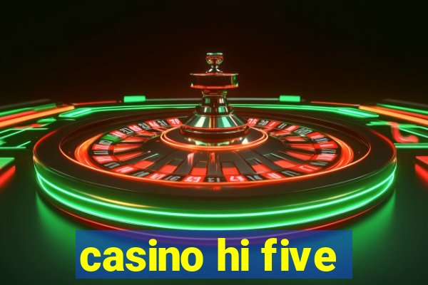 casino hi five