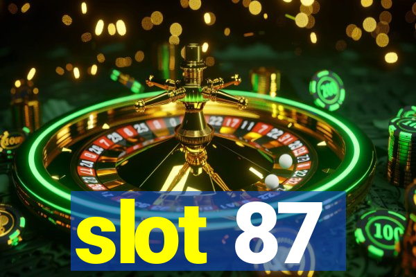 slot 87