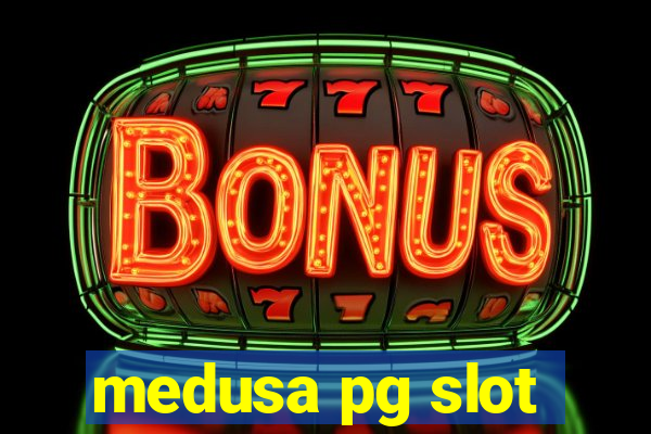 medusa pg slot