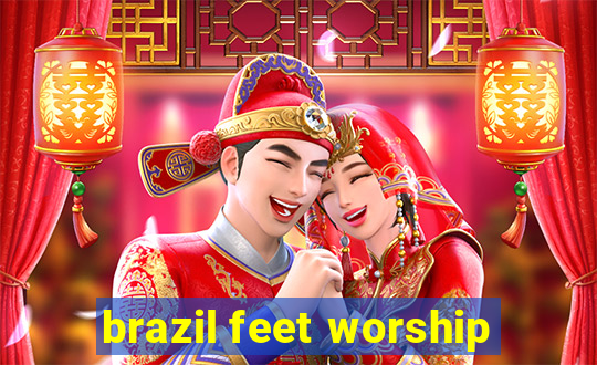 brazil feet worship