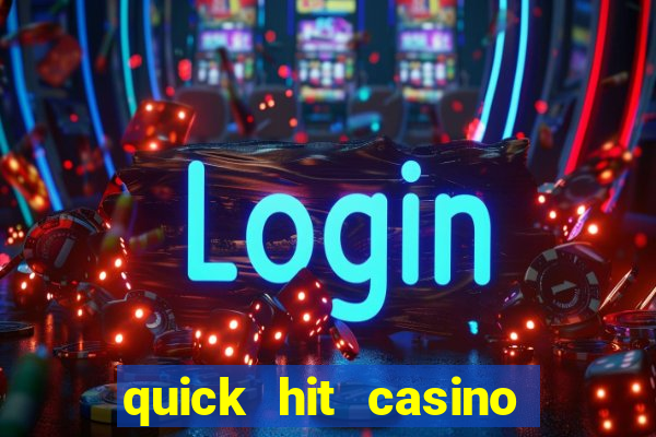 quick hit casino slot machine