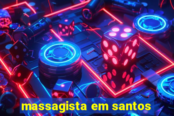 massagista em santos