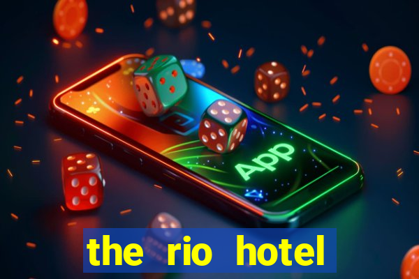 the rio hotel casino las vegas