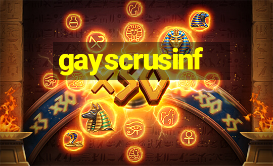 gayscrusinf