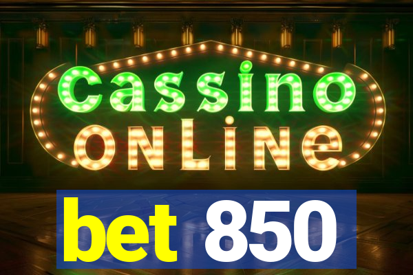 bet 850